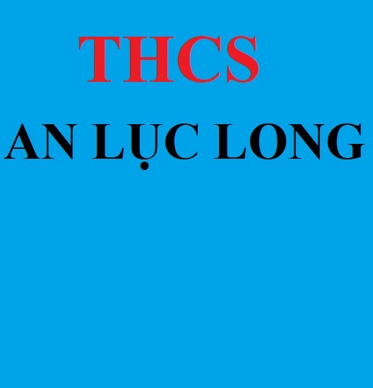 Unit 11 A(2,3)_THCS An Luc Long_Chau Thanh