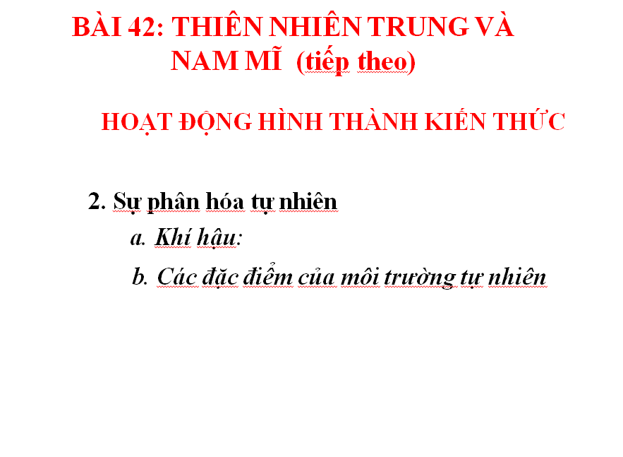 Bài 42 Thiên nhiên Trung và Nam Mĩ_TH&THCS Vĩnh Trị_Vĩnh Hưng