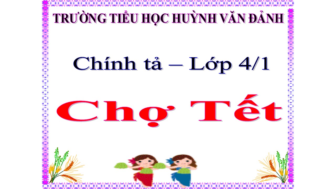 Chợ Tết - Trường Tiểu học Huỳnh Văn Đảnh - Tân Trụ