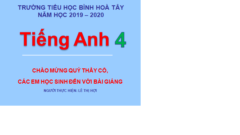 Tiếng anh 4 would you like some milk- Th Bình Hoà Tây - Mộc Hoá