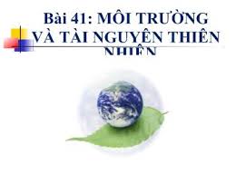 Môi trường tài nguyên thiên nhiên - THPT Vĩnh Hưng