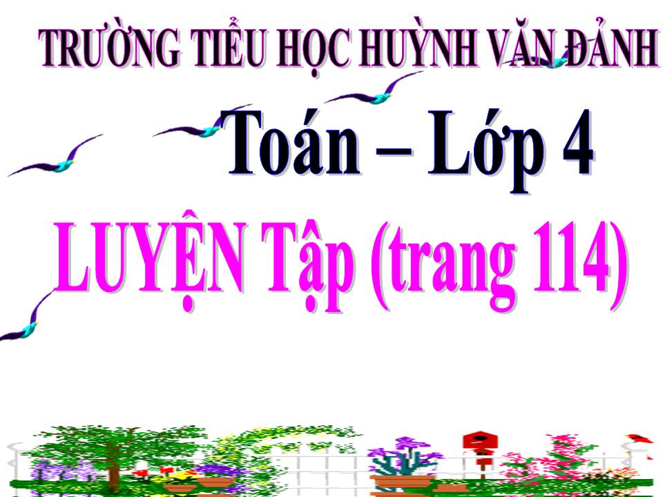 Luyen tap toan trang 114 Huynh Van Danh Tan tru