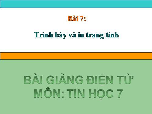 Bài 7: Trình bày và in trang tính_Trường THCS Nguyễn Hồng Sến_KT