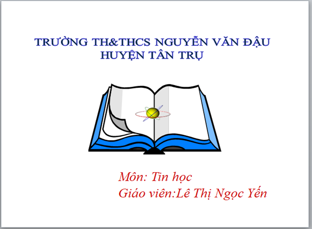 Bài thực hành 6: Em tập chỉnh sửa văn bản tiết 1 - Trường TH&THCS Nguyễn Văn Đậu - Tân Trụ