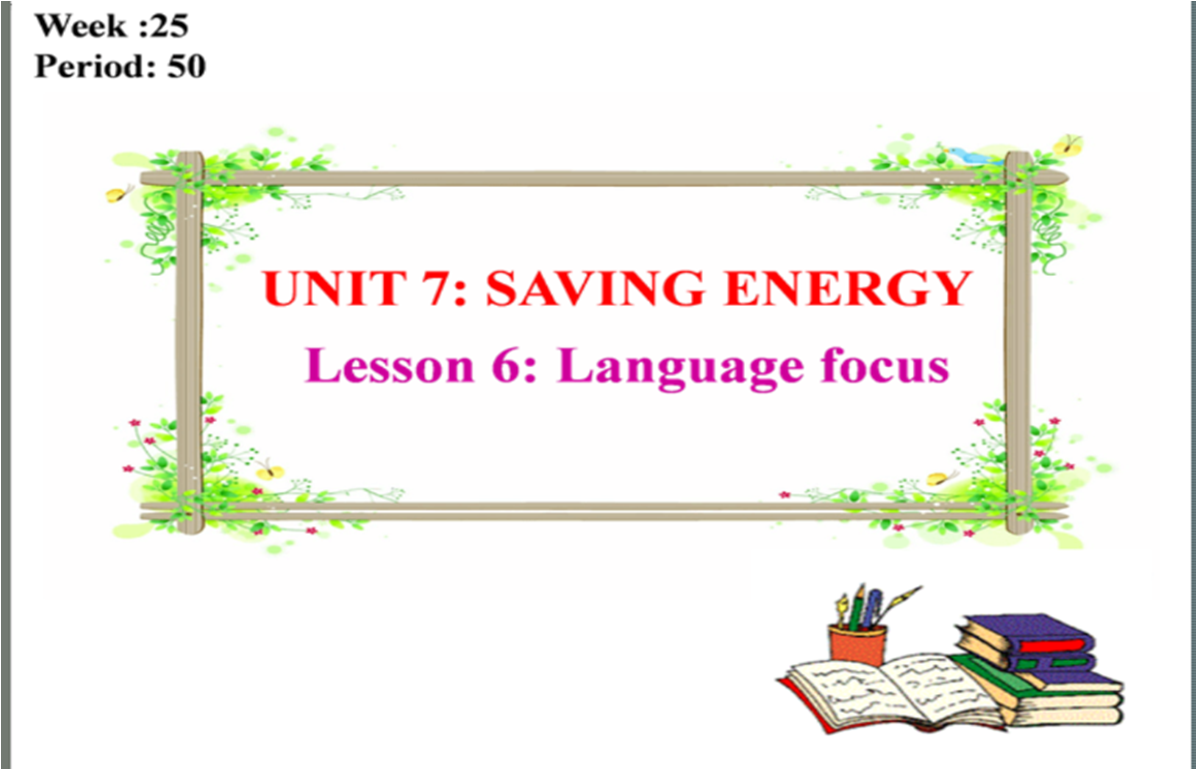 Unit 7: Saving Energy- Lesson 6 Language focus_ Trường ThCS Lê Hữu Nghĩa_ Tân Thạnh
