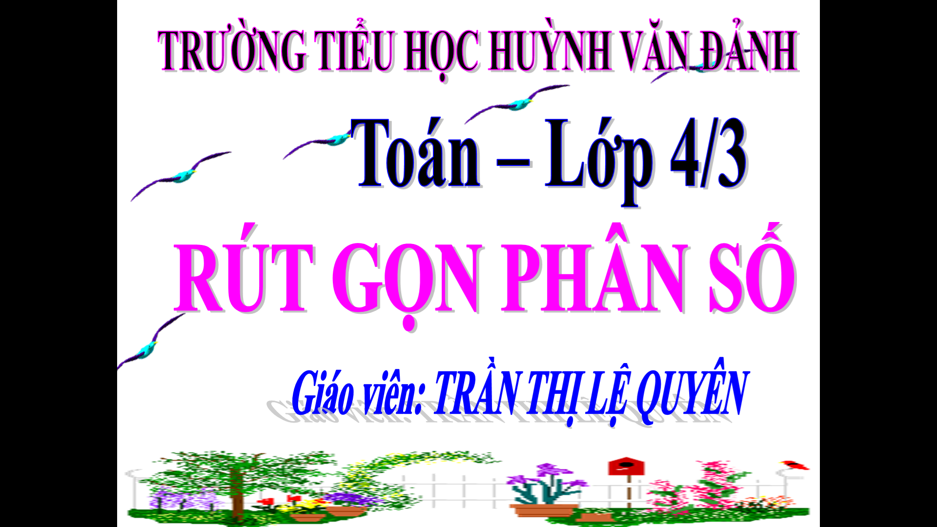Rút gọn phân số_TH Huỳnh Văn Đảnh_Tân Trụ