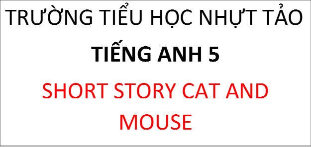 SHORT STORY CAT AND MOUSE