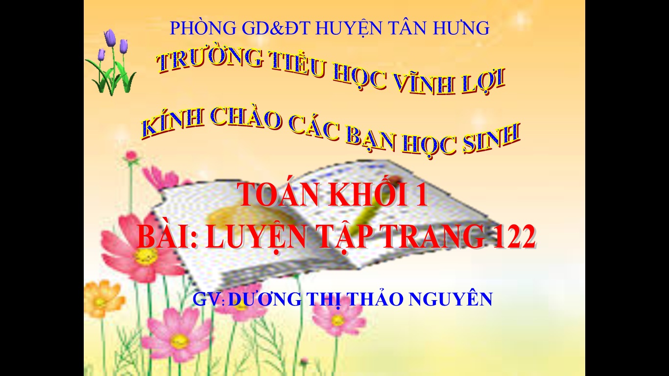 Toán lớp 1_Bài. Luyện tập trang 122_Trường tiểu học Vĩnh Lợi_huyện Tân Hưng
