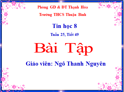 Tiet49Tinhoc8_thcsthuanbinh_thanhnhoa