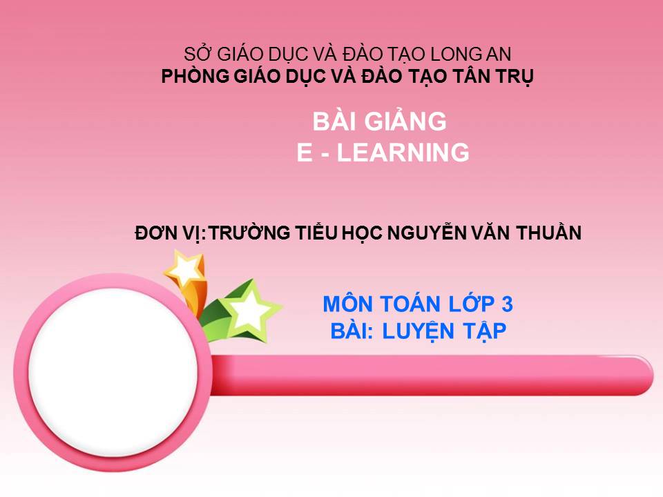 Luyện tập lớp 3 - TH Nguyễn Văn Thuần