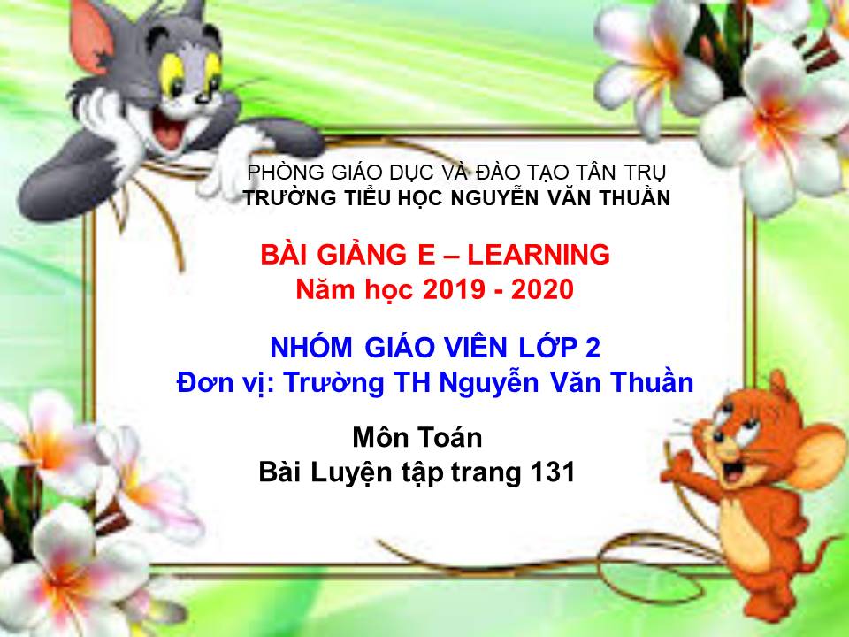 Bài Luyện tập trang 131 - TH Nguyễn Văn Thuần - Tân Trụ