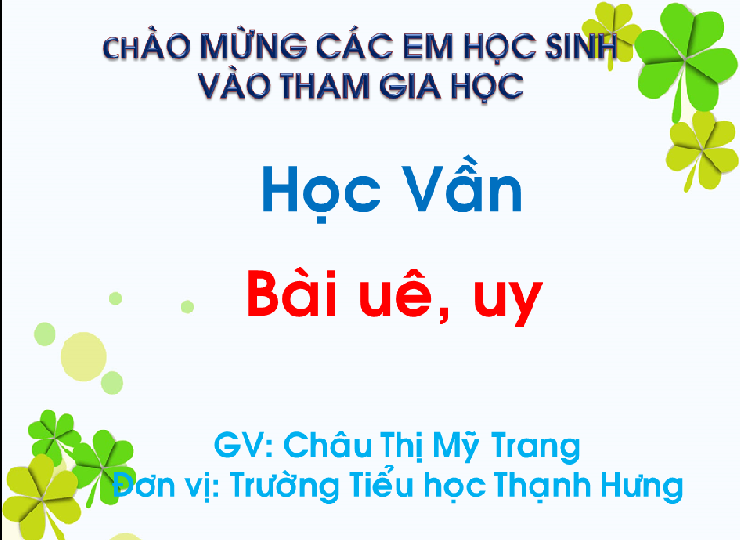 Tiếng Việt 1_Bài uê, uy_TH Thạnh Hưng_TX Kiến Tường